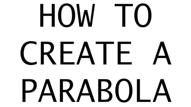 How to create a parabola.